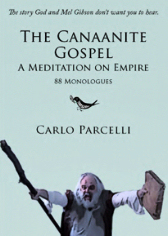 Carlo
                        Parcelli - The Canaanite Gospel - A Meditation
                        on Empire